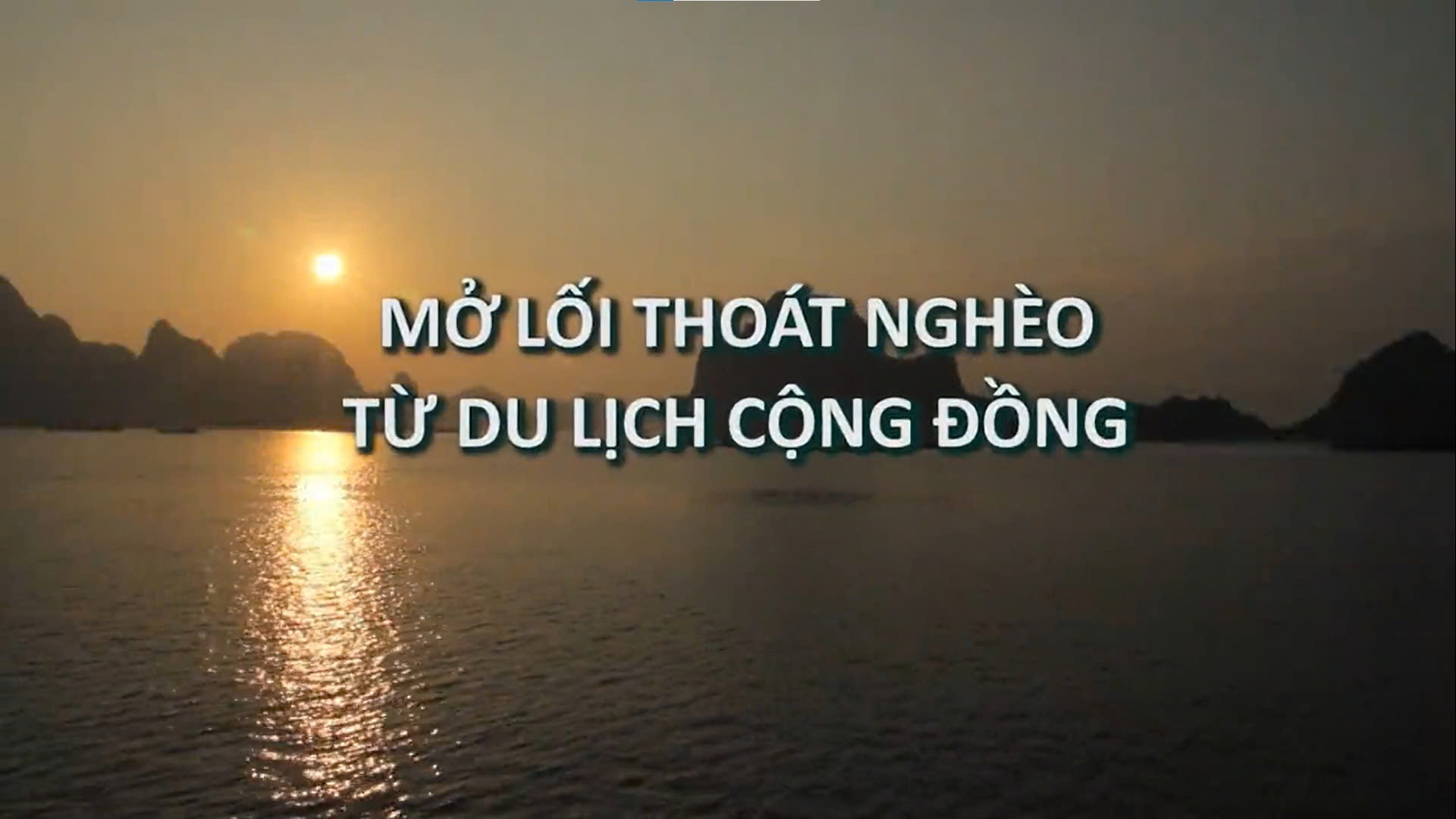 Mở lối thoát nghèo từ du lịch cộng đồng